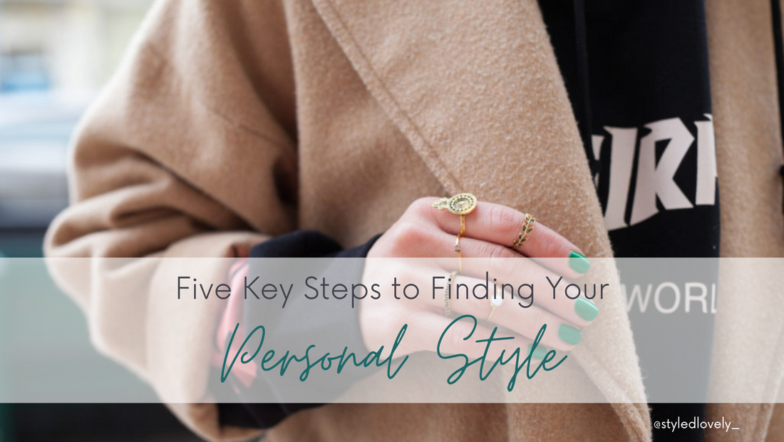 5 Key Steps to Finding Your Personal Style